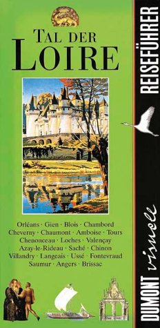 Tal der Loire (DUMONT visuell Reiseführer) Travel