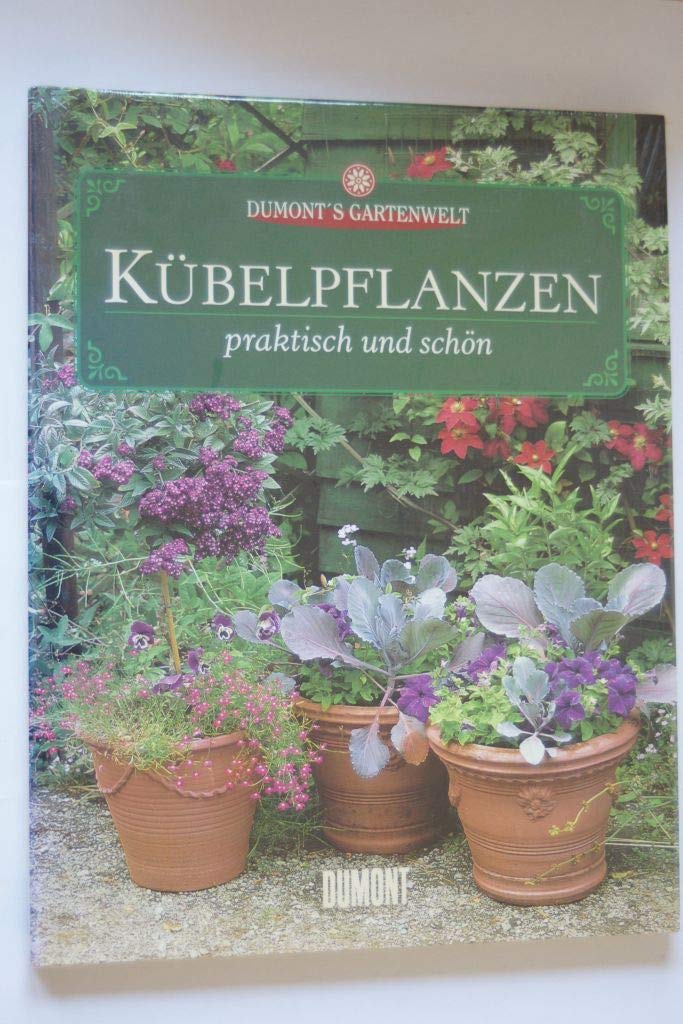 Kübelpflanzen. Praktisch und schön Books