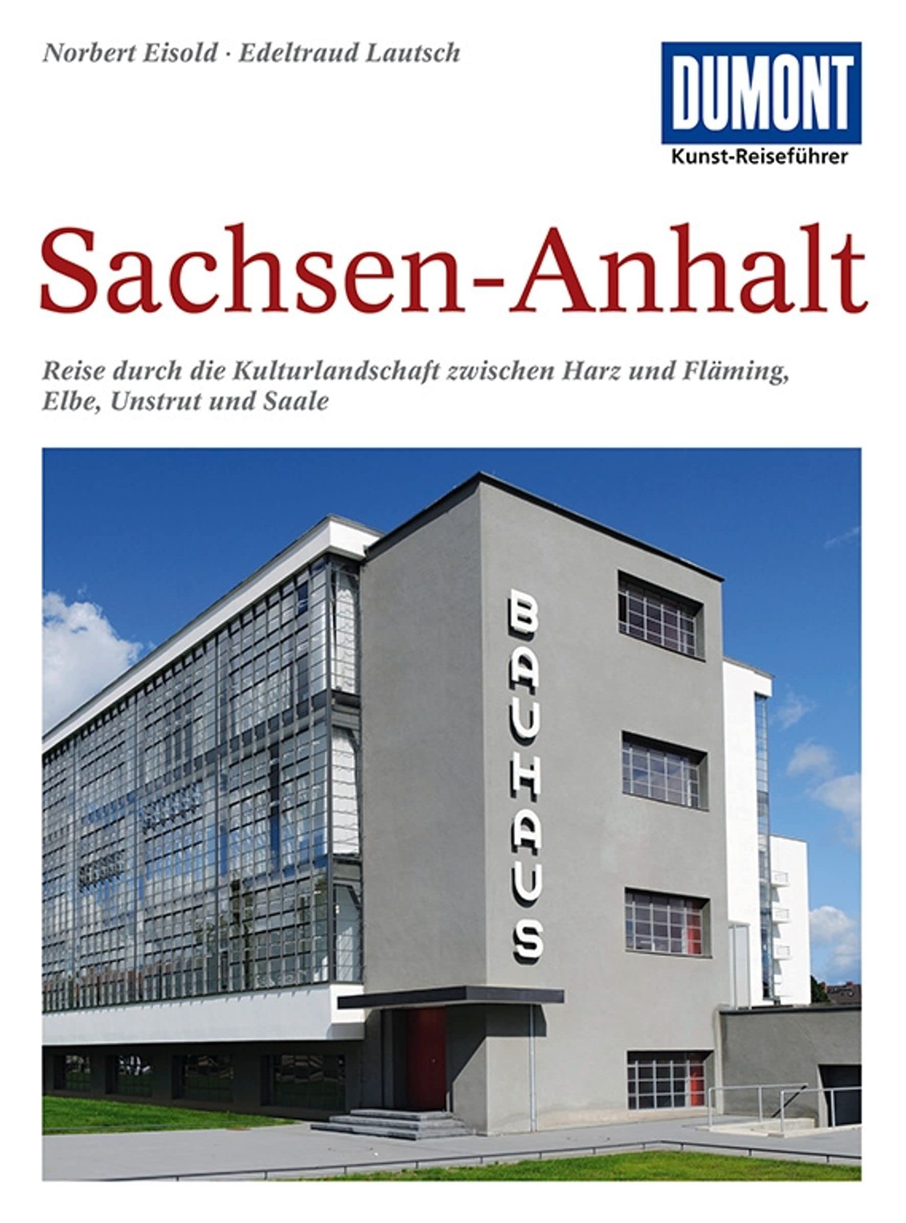 DuMont Kunst-Reiseführer Sachsen-Anhalt Film, Art & Culture