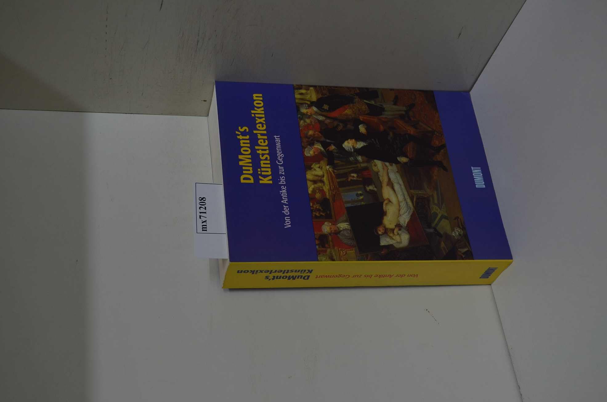 DuMontŽs Künstlerlexikon. Von der Antike bis zur Gegenwart Reference Books