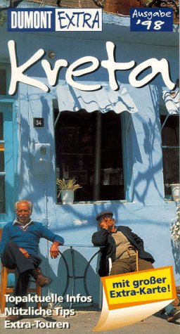 Kreta. Extra Reiseführer. Topaktuelle Infos. Nützliche Tips. Extra- Touren Travel
