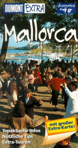 Mallorca. Extra Reiseführer. Topaktuelle Infos. Nützliche Tips. Extra- Touren Travel