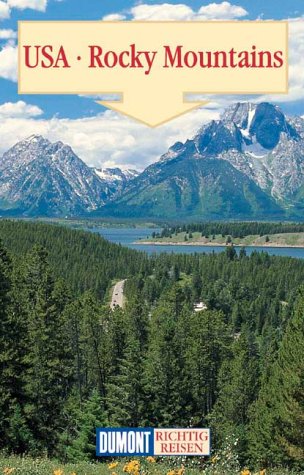 Rocky Mountains (DuMont Richtig Reisen) Travel