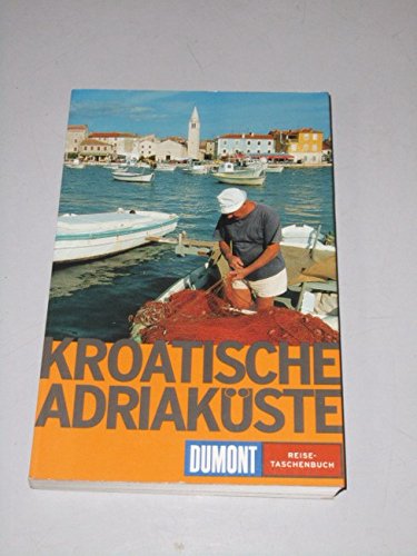 Kroatische Adriaküste (DUMONT REISE-TASCHENBUCH) Travel