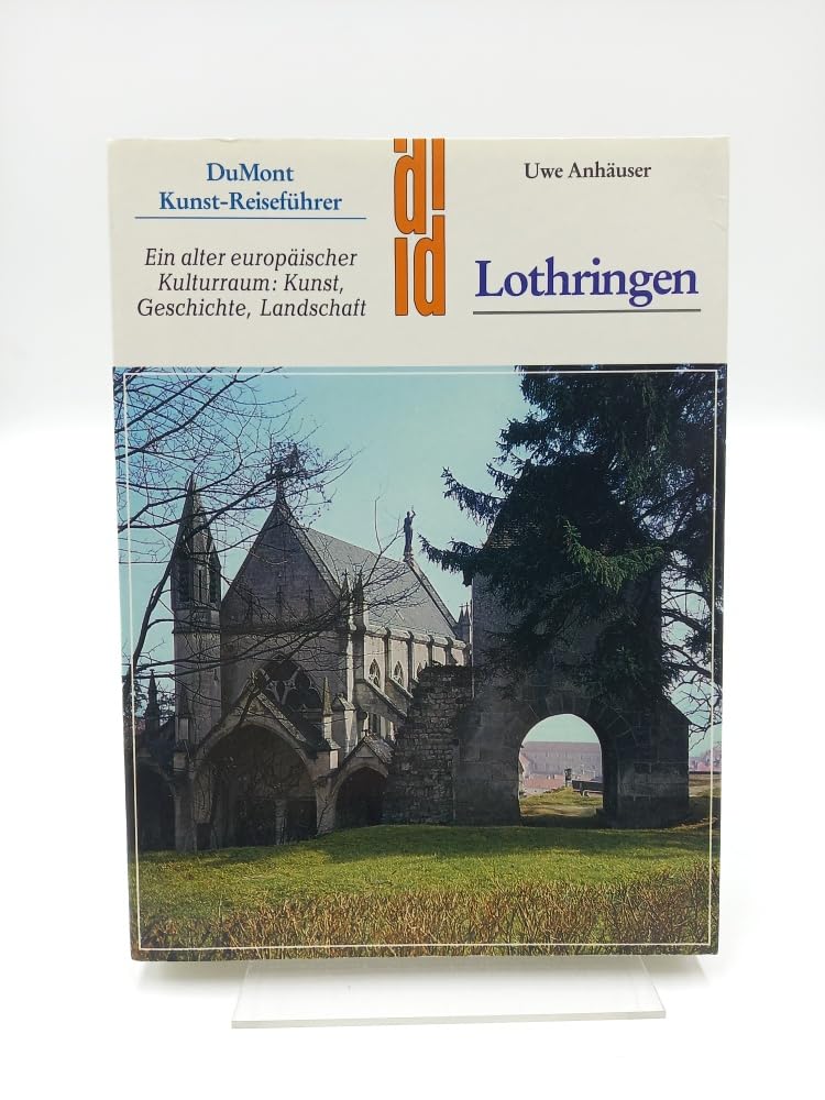 Lothringen: Zwischen Vogesen und Champagne, an Maas und Mosel (DUMONT Kunst-Reiseführer) Travel