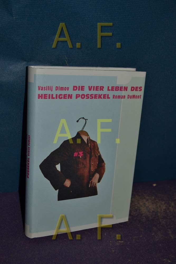 Die vier Leben des heiligen Possekel: Roman (DUMONT Literatur) Politics & History