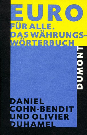 Euro für alle: Das Währungswörterbuch (DUMONT Literatur) Learning & Reference