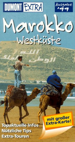 DuMont Extra, Marokko, Die Westküste: Ausgabe 1999 (DUMONT Extra Reiseführer) Travel