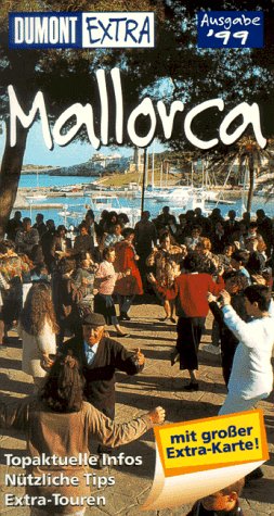 DuMont Extra, Mallorca: Ausgabe 1999 (DUMONT Extra Reiseführer) Travel