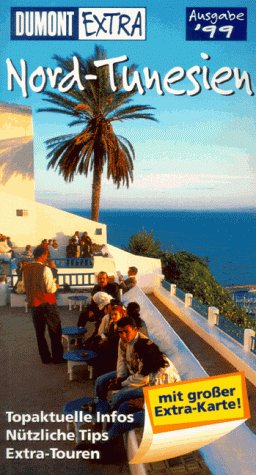 DuMont Extra, Nord-Tunesien: Ausgabe 1999 (DUMONT Extra Reiseführer) Travel