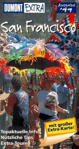 DuMont Extra, San Francisco: Ausgabe 1999 (DUMONT Extra Reiseführer) Travel