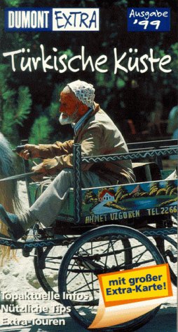 DuMont Extra, Türkische Küste: Ausgabe 1999 (DUMONT Extra Reiseführer) Travel