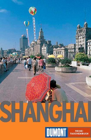 DuMont Reise-Taschenbücher, Shanghai (DUMONT REISE-TASCHENBUCH) Travel