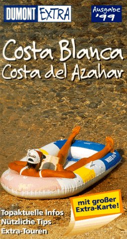 DuMont Extra, Costa Blanca, Costa del Azahar: Ausgabe 1999 (DUMONT Extra Reiseführer) Travel