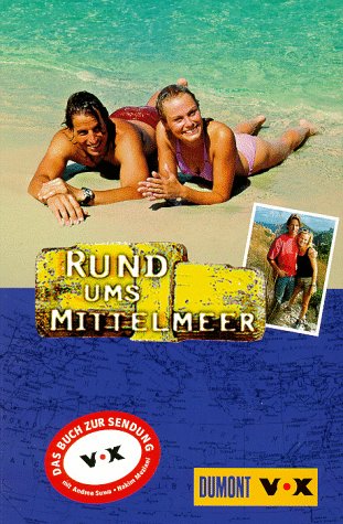 Rund ums Mittelmeer: Das Buch zur TV-Serie bei VOX Books