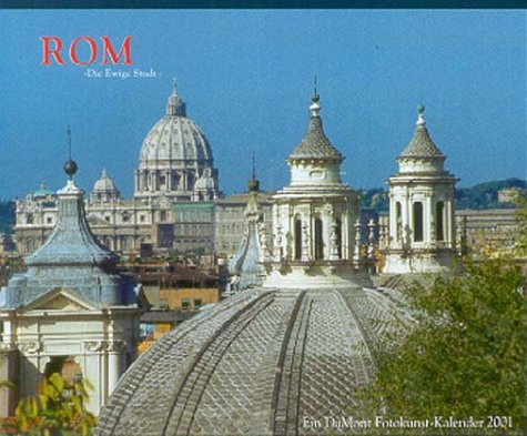 Kalender, Rom, Die ewige Stadt: Fotokunstkalender. Dt. /Engl. /Franz. Calendars