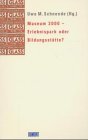 Museum 2000 - Erlebnispark oder Bildungsstätte? Second-hand books on film, art and culture