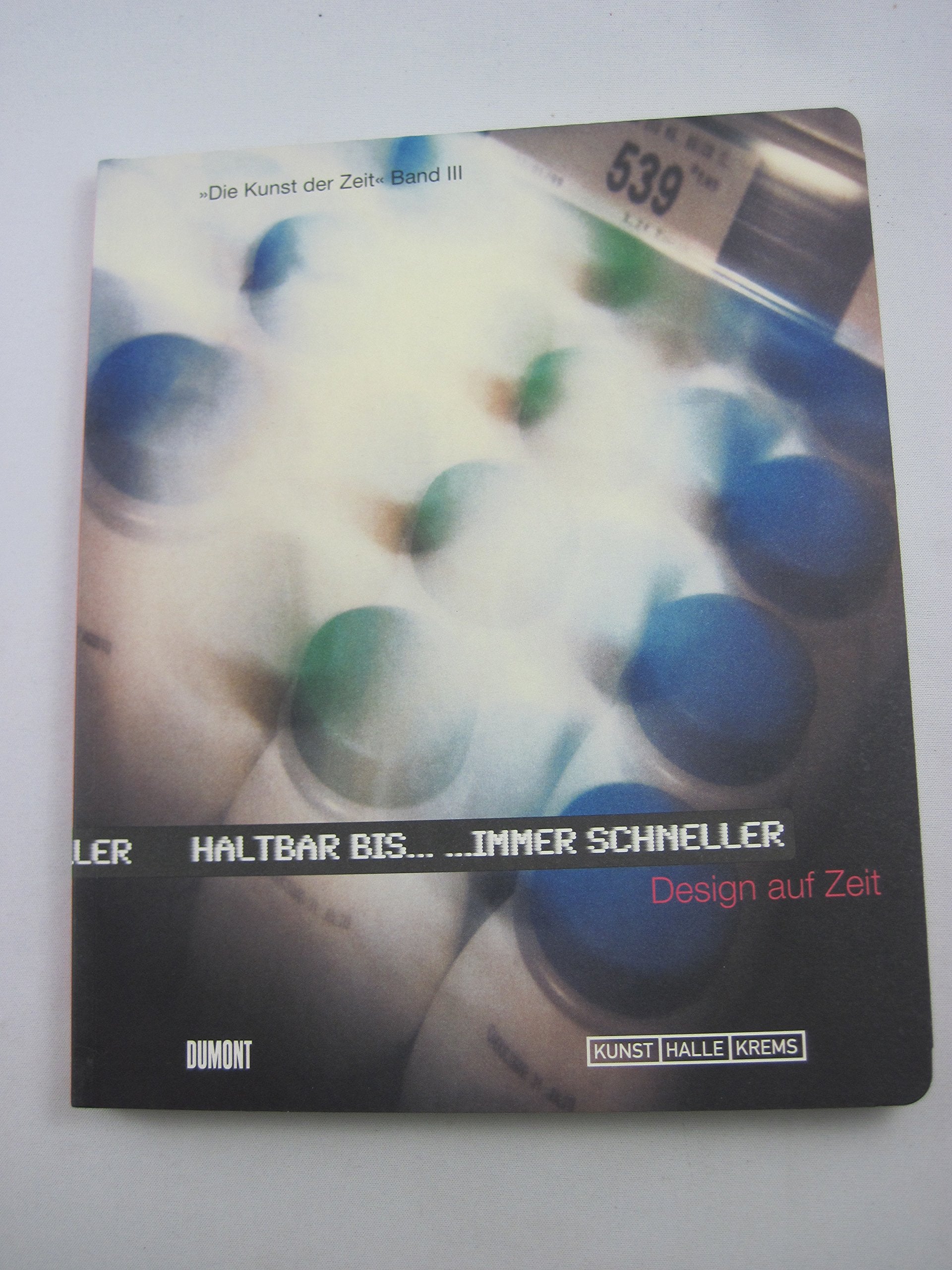 Design & Zeit: Haltbar bis... Immer schneller... Film, Art & Culture