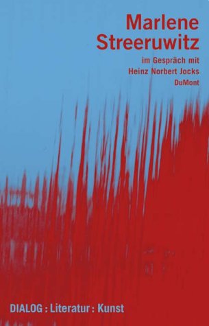 Marlene Streeruwitz: Im Gespräch mit Heinz-Norbert Jocks (Dialog : Literatur : Kunst) book