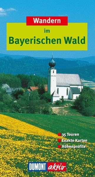 DuMont aktiv Wandern im Bayerischen Wald: 35 Wanderungen mit Karten und Höhenprofilen (DuMont Wanderführer) Leisure, Home & Garden
