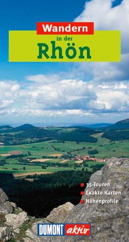 Wandern in der Rhön: 35 Wanderungen mit Karten und Höhenprofilen (DuMont Wanderführer) Travel