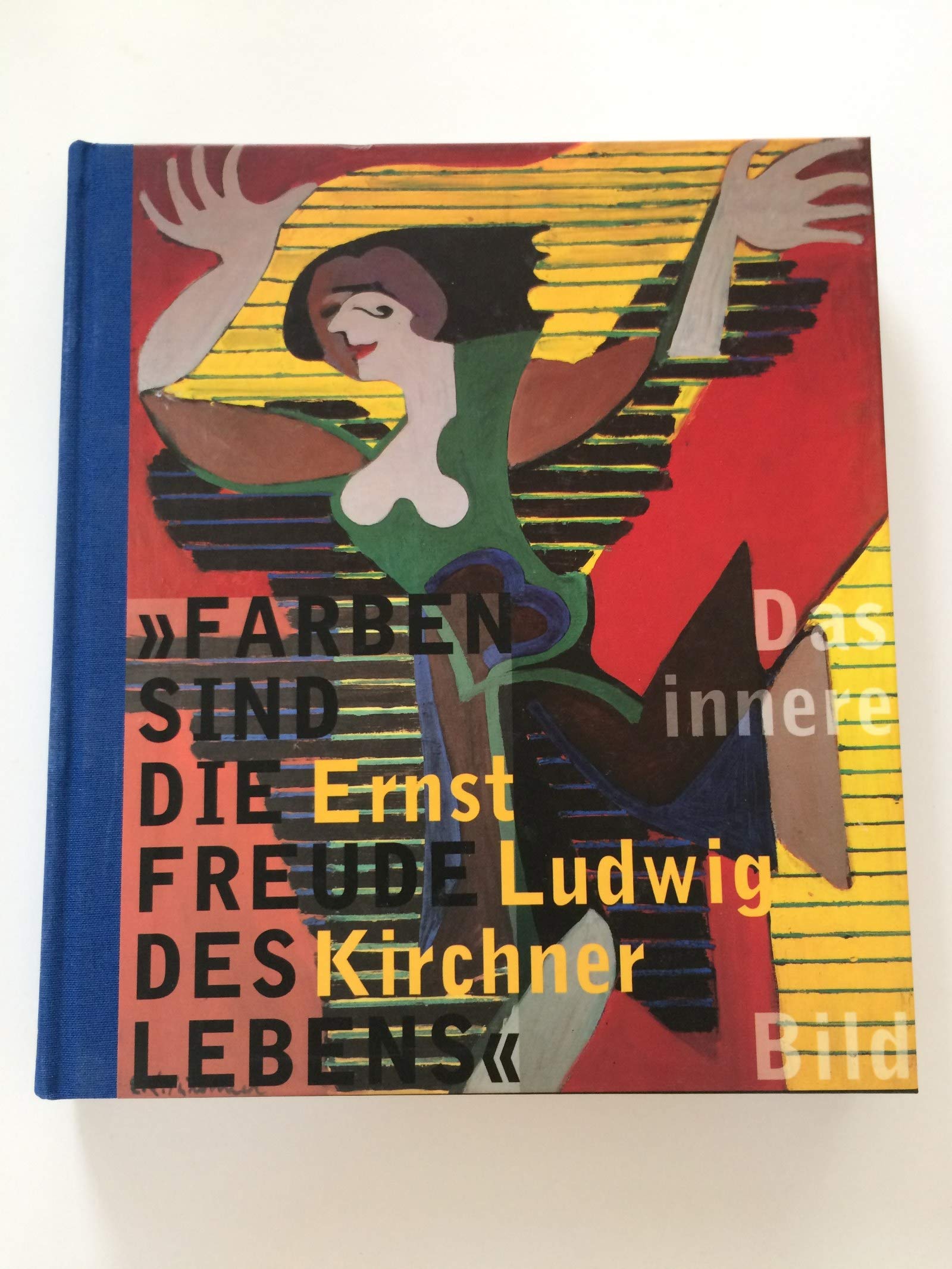 Ernst Ludwig Kirchner, Das Innere Bild: Farben sind die Freude des Lebens book