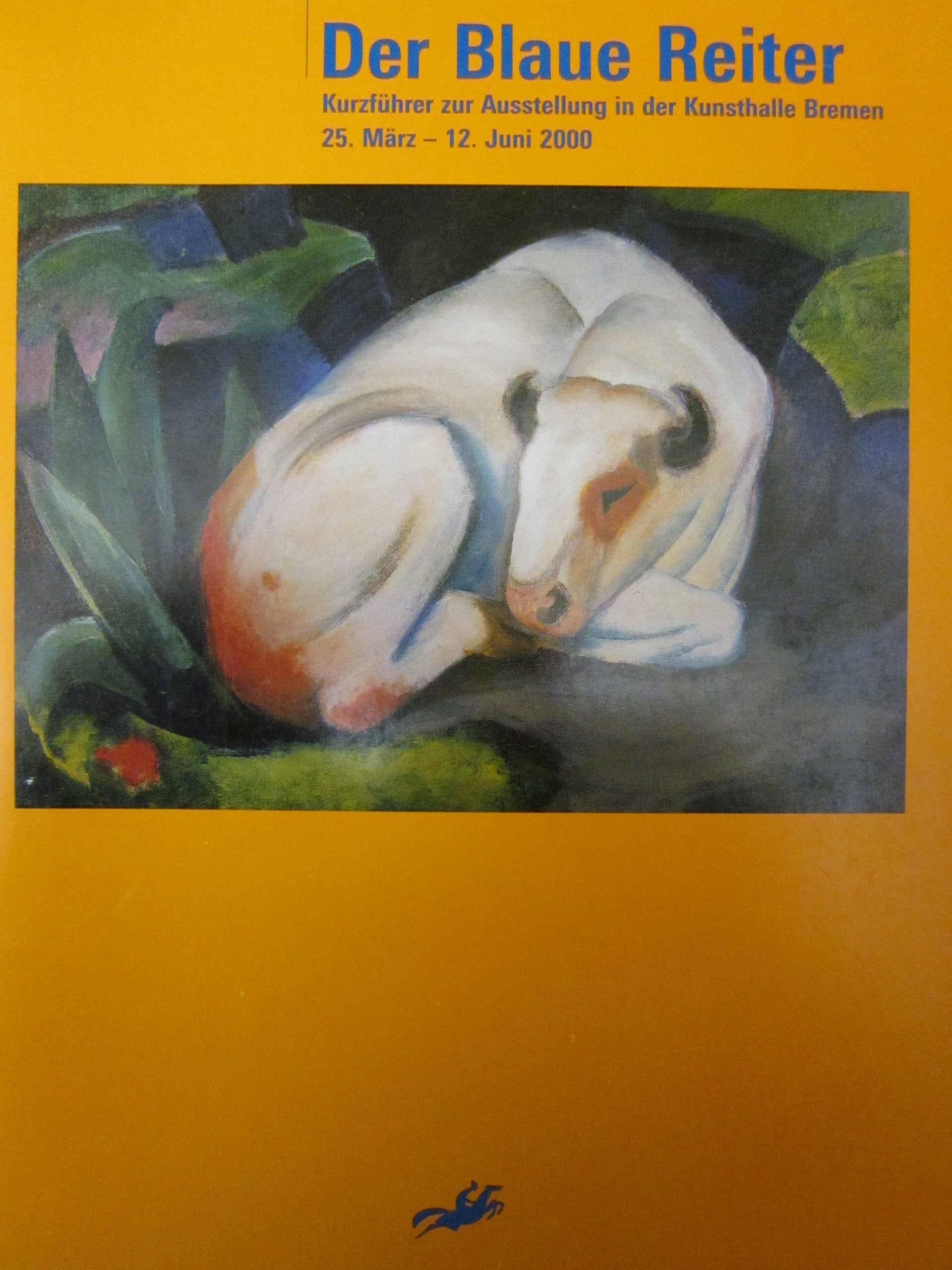 Der Blaue Reiter Kunsthalle Bremen, 25. März bis 12. Juni 2000 Art & Literature