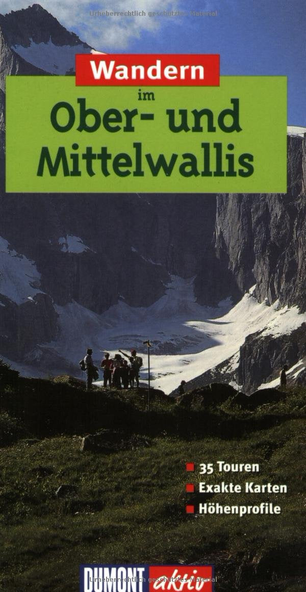 Wandern im Ober- und Mittelwallis: 35 Wanderungen mit Karten und Höhenprofilen (DuMont Wanderführer) Leisure, Home & Garden