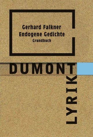 Endogene Gedichte: Grundbuch. Lyrik (DUMONT Literatur) Fiction
