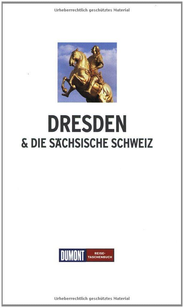 DuMont Reise-Taschenbuch Dresden & Sächsische Schweiz: Mit Meißen, Moritzburg, Pillnitz, Pirna Leisure, Home & Garden