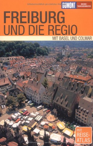 DuMont Reise-Taschenbuch Freiburg und die Regio: Mit Basel und Colmar Leisure, Home & Garden