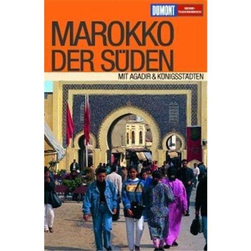 DuMont Reise-Taschenbuch Marokko Der Süden: Mit Agadir & Königsstädten Leisure, Home & Garden