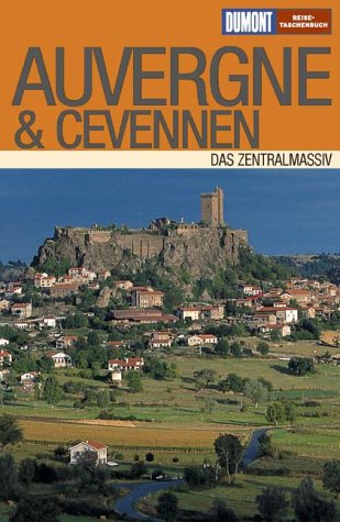 DuMont Reise-Taschenbuch Auvergne & Cevennen: Das Zentralmassiv Leisure, Home & Garden