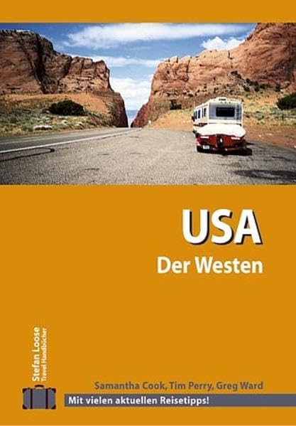 Stefan Loose Travel Handbücher USA - Der Westen: Arizona, Colorado, Idaho, Kalifornien, Montana (Teilgebiete), Nevada, New Mexico, Oregon, Texas, Utah, Washington, Wyoming (Teilgebiete) Leisure, Home & Garden