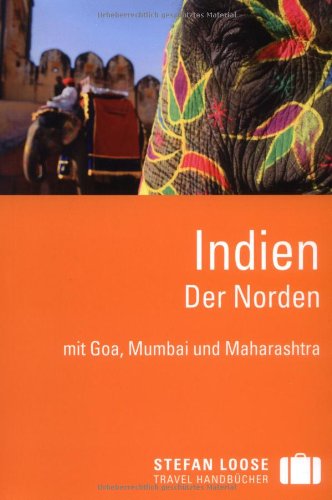 Stefan Loose Reiseführer Indien: Der Norden Leisure, Home & Garden