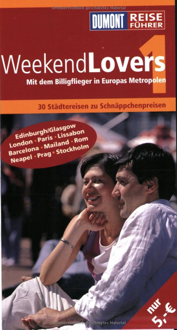 DuMont Reiseführer WeekendLovers: Edinburgh, London, Paris, Lissabon, Barcelona, Mailand, Rom, Neapel, P rag, Stockholm Leisure, Home & Garden