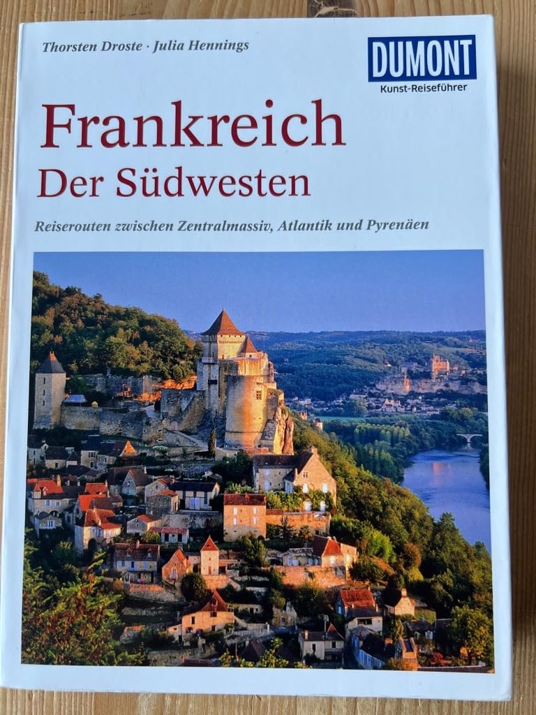 DuMont Kunst-Reiseführer Frankreich, Der Südwesten Leisure, Home & Garden