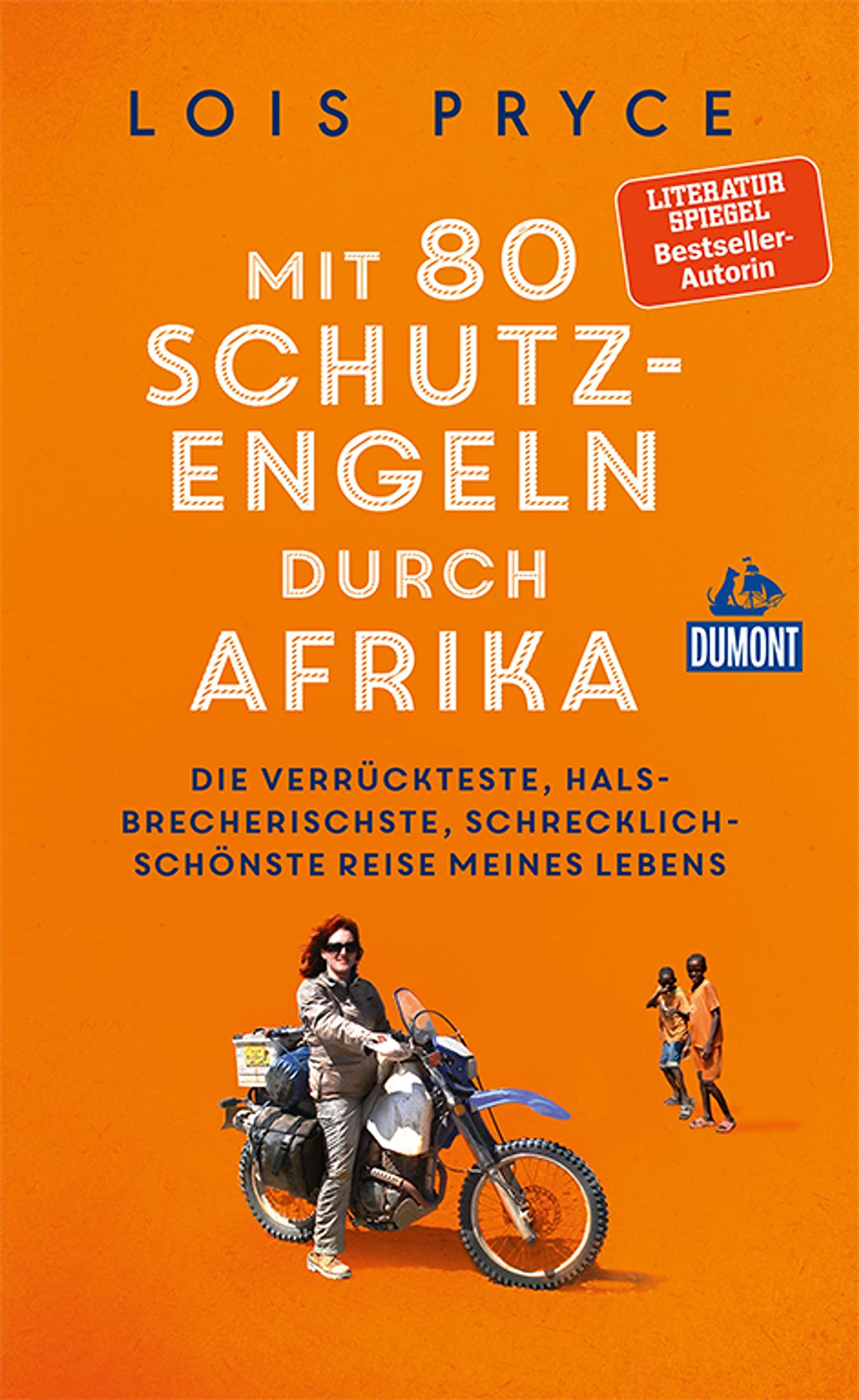 Mit 80 Schutzengeln durch Afrika Art & Literature Books