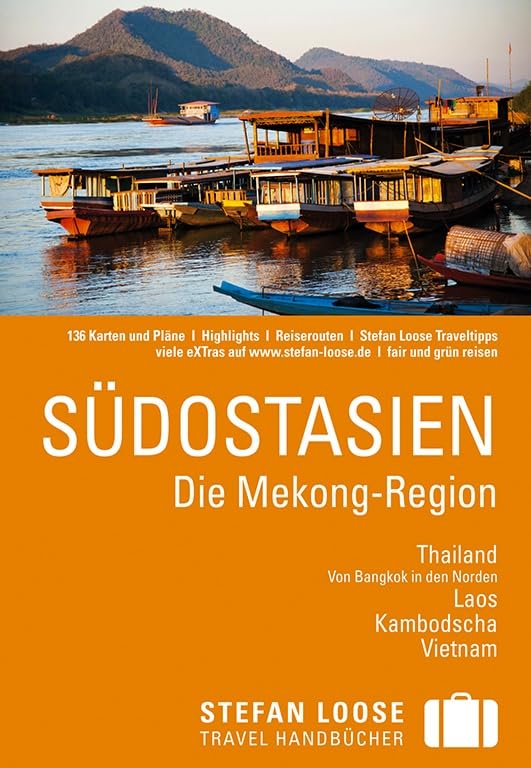 Stefan Loose Reiseführer Südostasien, Die Mekong Region: Die Mekong Region. Thailand - Von Bangkok in den Norden, Laos, Kambodscha, Vietnam Leisure, Home & Garden
