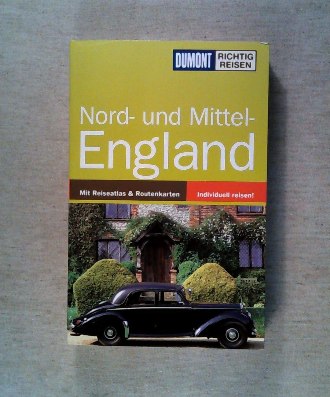 Nord- und Mittelengland: Mit Reiseatlas & Routenkarten (DuMont Richtig Reisen) Leisure, Home & Garden