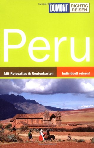 Peru (DuMont Richtig Reisen) Leisure, Home & Garden
