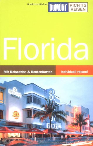 Florida: Mit Reiseatlas & Routenkarten (DuMont Richtig Reisen) Leisure, Home & Garden