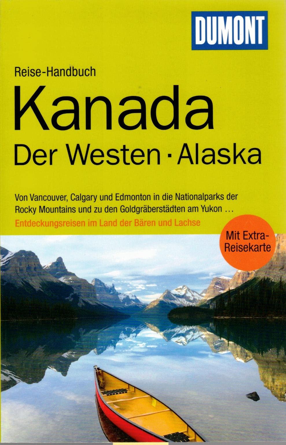 DuMont Reise-Handbuch Reiseführer Kanada, Der Westen & Alaska: Von Vancouver, Calgary und Edmonton in die Nationalparks der Rocky Mountains und zu den ... im Land der Bären und Lachse Leisure, Home & Garden