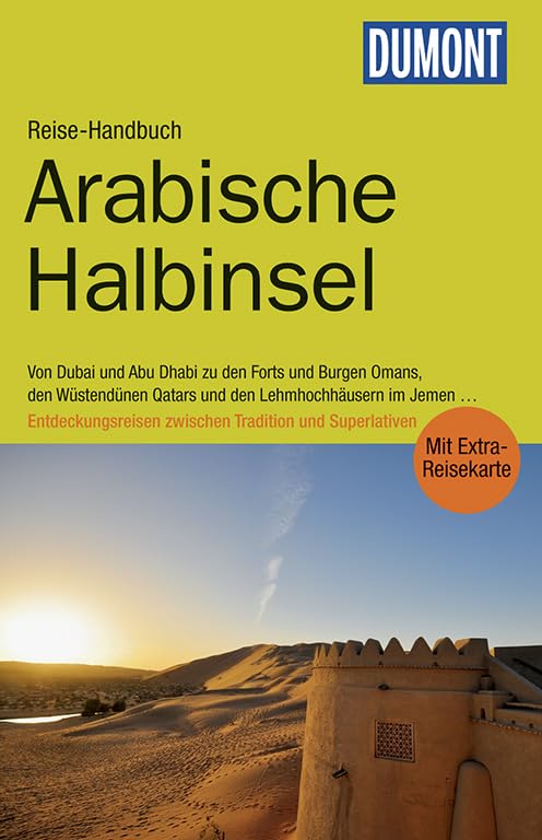 DuMont Reise-Handbuch Reiseführer Arabische Halbinsel: Bahrain, Jemen, Kuwait, Oman, Qatar, Saudi-Arabien, VAE mit Extra-Reisekarte Leisure, Home & Garden
