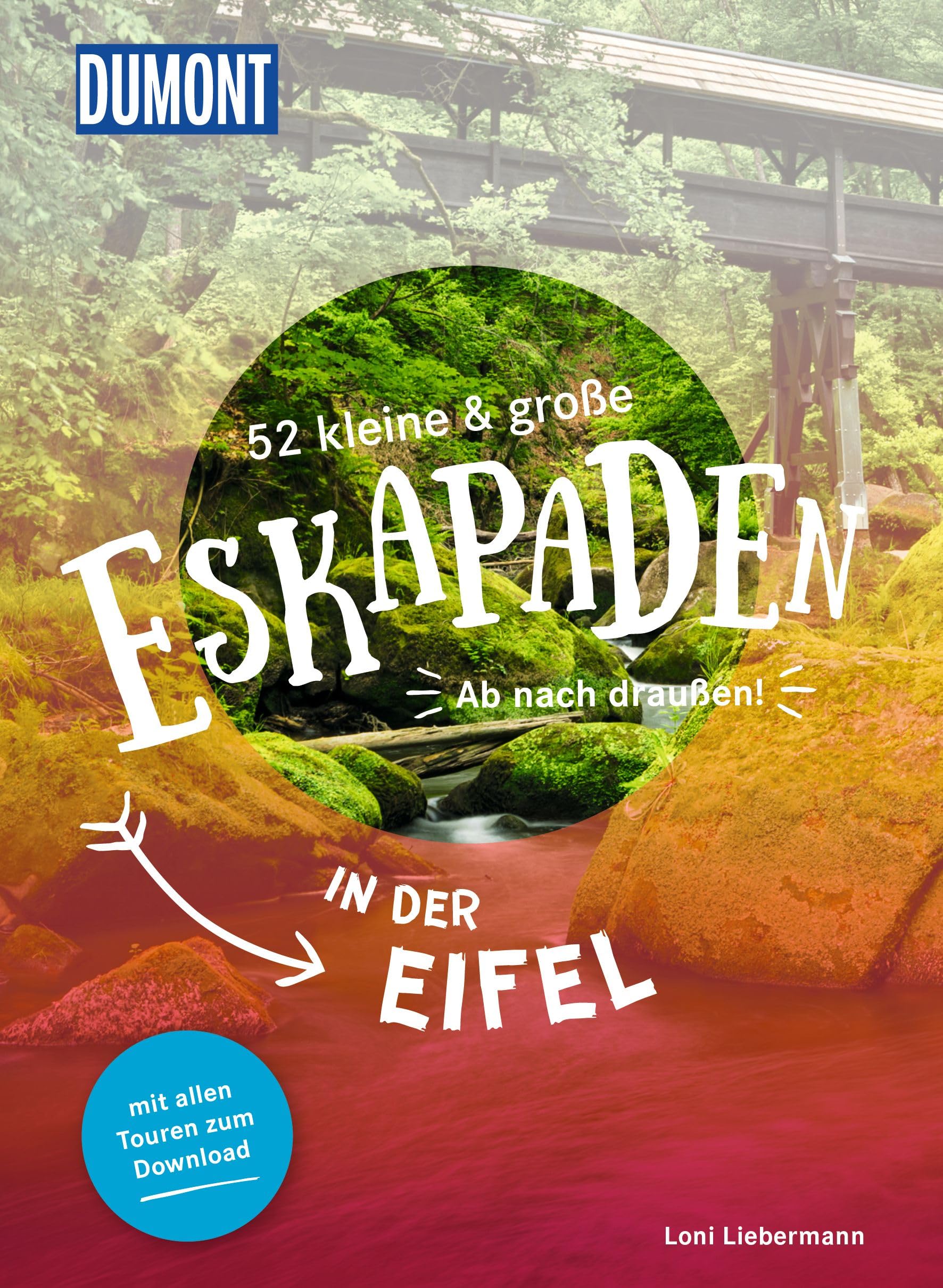 52 kleine & große Eskapaden in der Eifel Garden & Plants