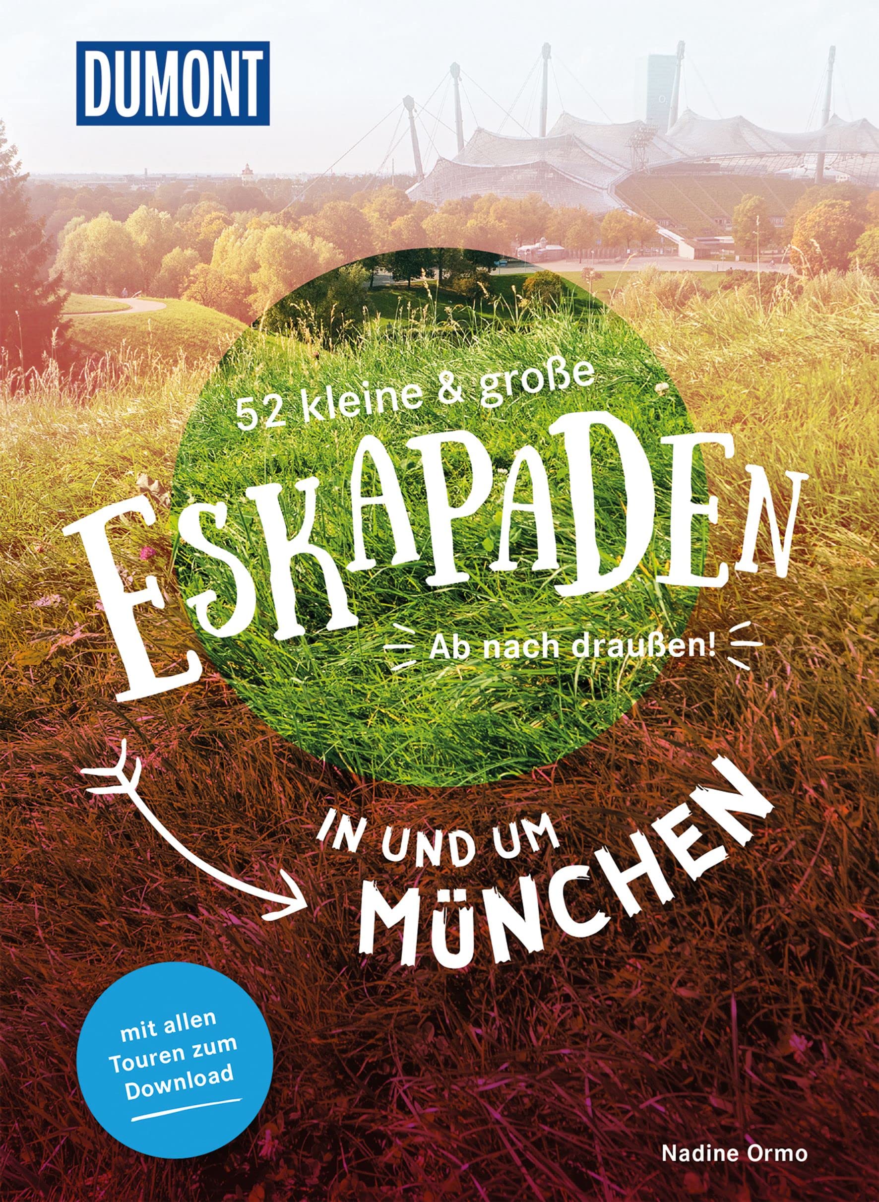 52 kleine & große Eskapaden in und um München Garden & Plants