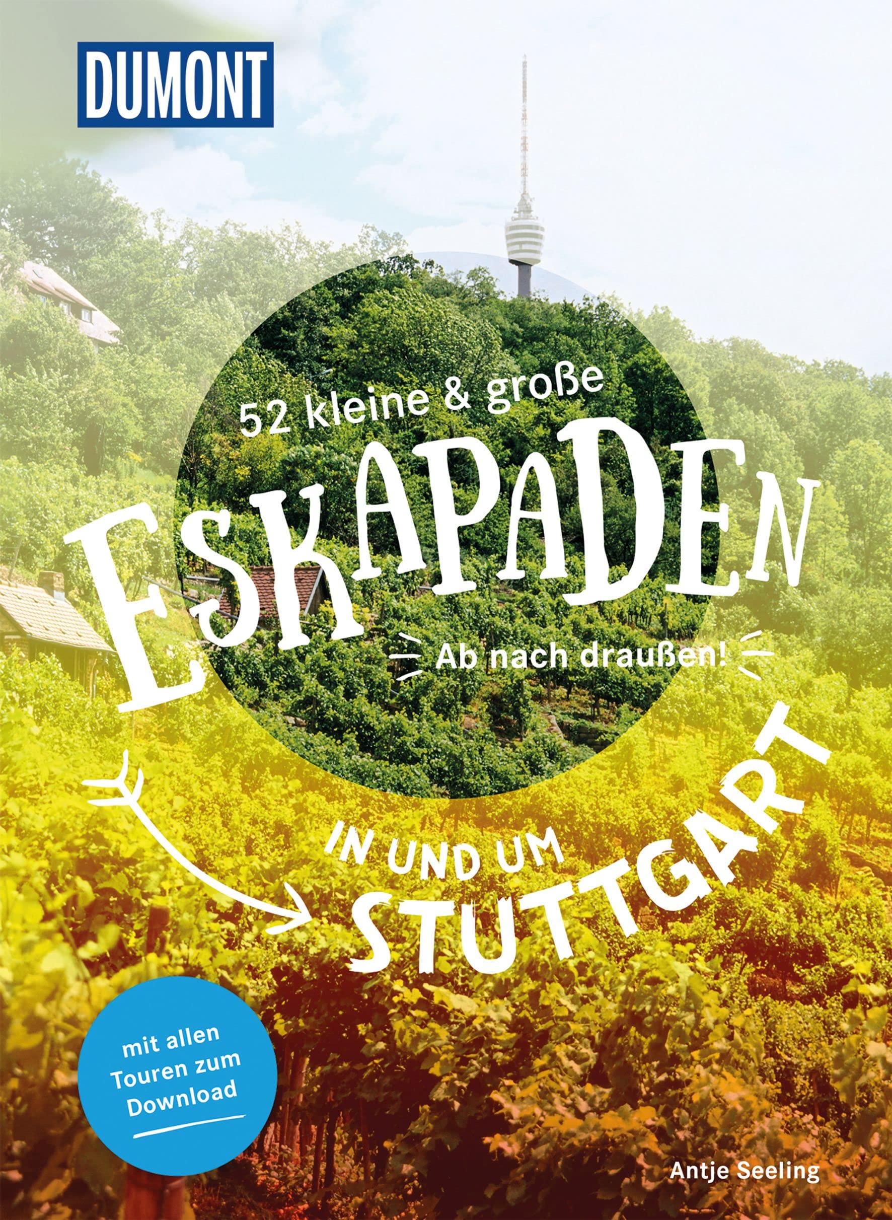 52 kleine & große Eskapaden in und um Stuttgart Garden & Plants