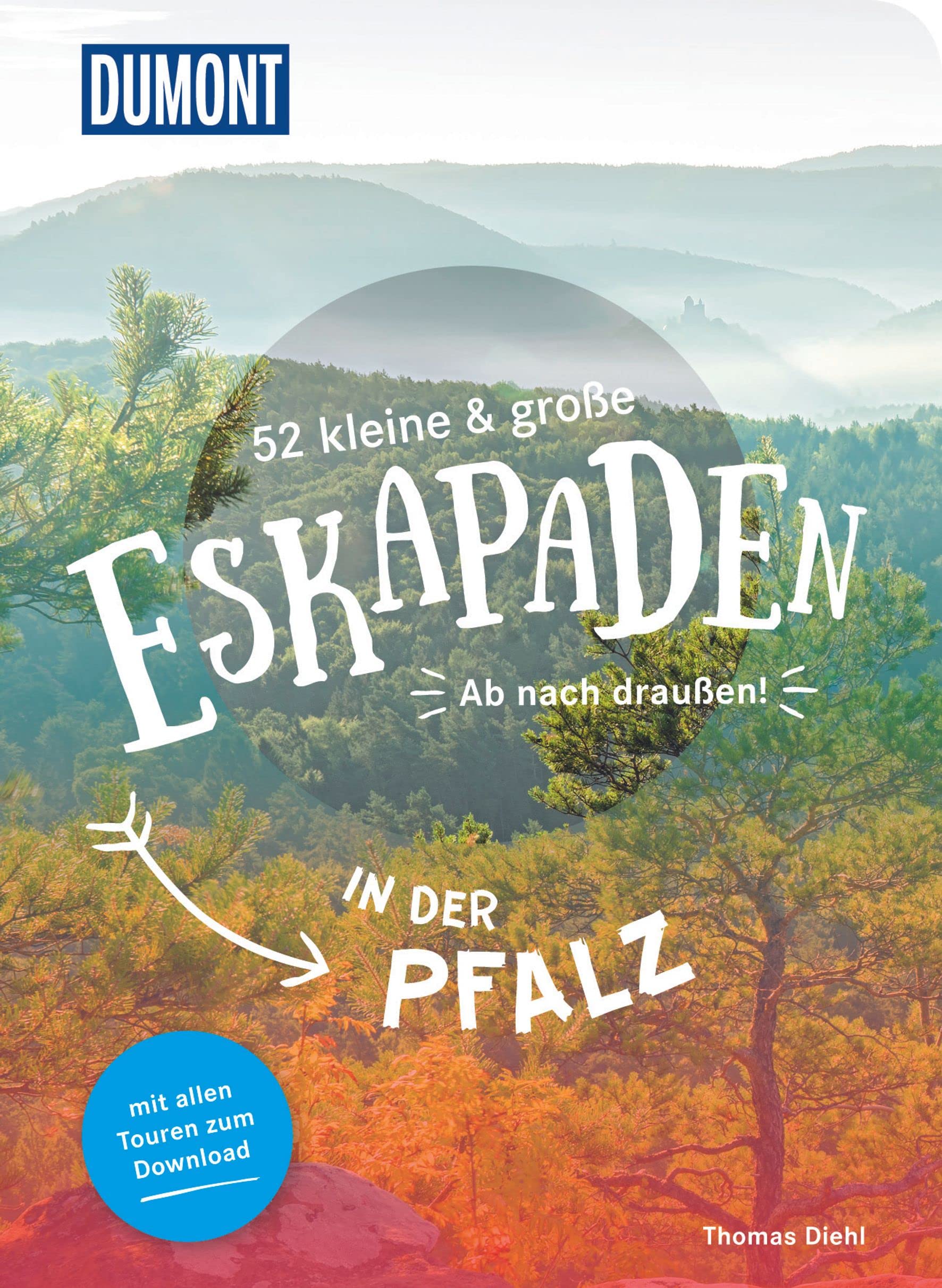 52 kleine & große Eskapaden in der Pfalz Travel Guides