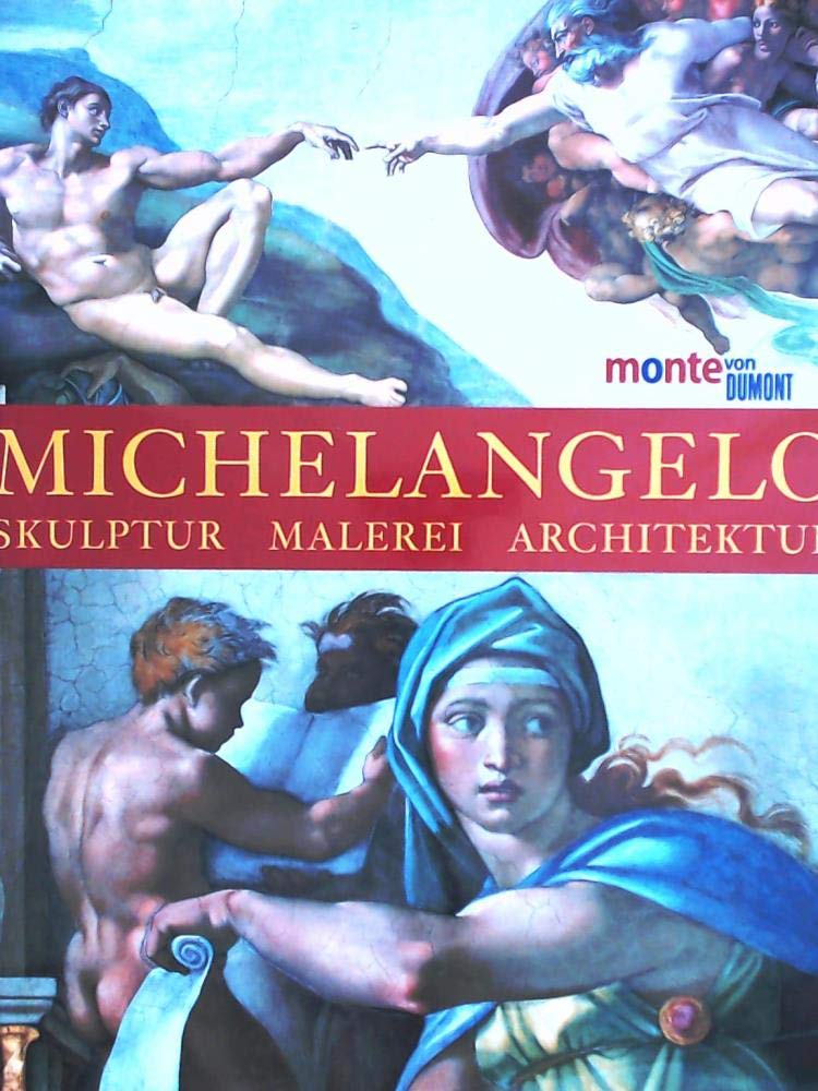 Michelangelo: Skulptur - Malerei - Architektur (monte von DUMONT) Architecture