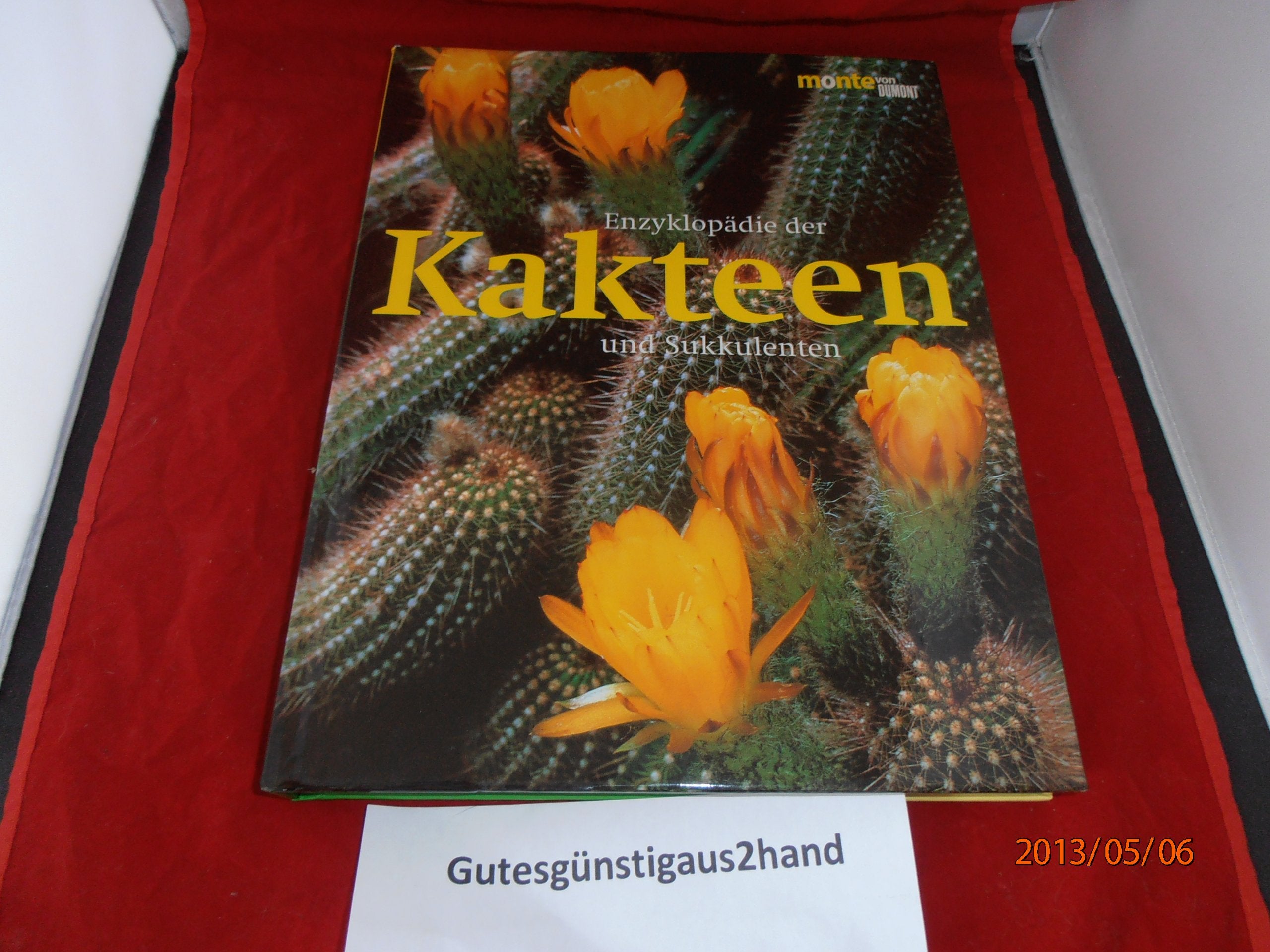 Enzyklopädie der Kakteen und Sukkulenten: 400 Kakteen- und Sukkulentenarten. Pflanzenempfehlungslisten (monte von DUMONT) Learning & Reference